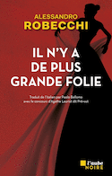 Il n'y a de plus grande folie